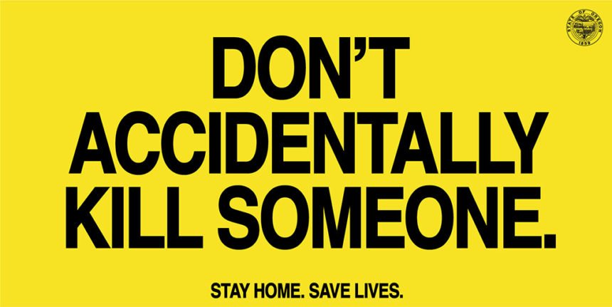 Stay Home Save Lives Don't Accidentally Kill Someone