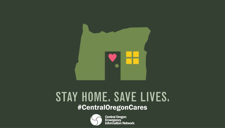 Stay Home Saves Lives Central Oregon Cares