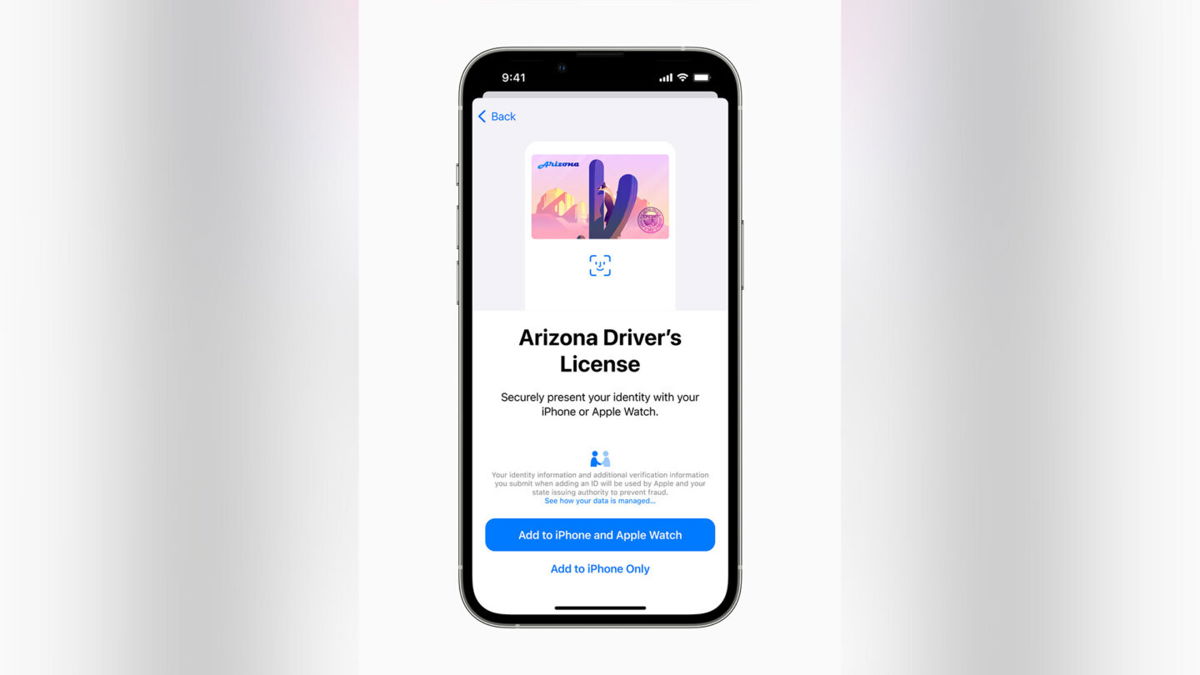 <i>Apple</i><br/>iPhone owners with an Arizona driver's license or state ID can now upload either to their Apple Wallet