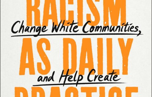 The new book "Anti-Racism as Daily Practice" is intended to be a "container for learning